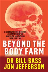 Book cover: Beyond the Body Farm, by Dr Bill Bass (preview)