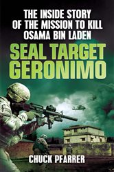 Book cover: SEAL Target Geronimo, by Chuck Pfarrer (preview)