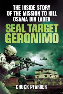 Book cover: SEAL Target Geronimo, by Chuck Pfarrer (preview)