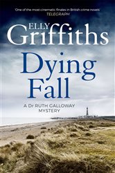Book cover: Dying Fall (Book 5 of The Dr Ruth Galloway Mysteries) by Elly Griffiths (preview)