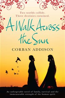 Book cover: A Walk Across the Sun, by Corban Addison (preview)