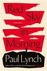 Book cover: Red Sky in Morning, by Paul Lynch (preview)