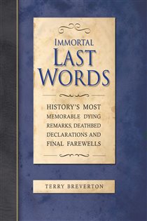 Book cover: Immortal Last Words, by Terry Breverton (preview)