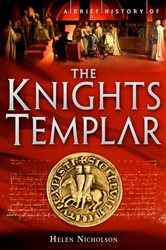 Book cover: A Brief History of the Knights Templar, by Helen Nicholson (preview)