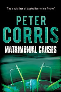 Book cover: Matrimonial Causes (Book 17 of Cliff Hardy) by Peter Corris (preview)