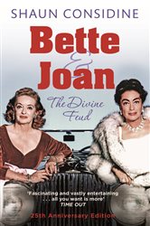 Book cover: Bette And Joan: THE DIVINE FEUD, by Shaun Considine (preview)