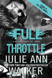 Book cover: Full Throttle (Book 7 of Black Knights Inc.) by Julie Ann Walker (preview)