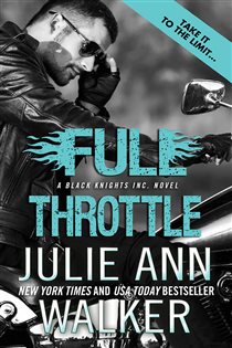 Book cover: Full Throttle (Book 7 of Black Knights Inc.) by Julie Ann Walker (preview)