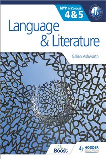 Book cover: Language and Literature for the IB MYP 4 & 5, by Gillian Ashworth (preview)