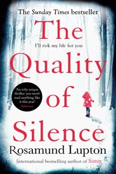 Book cover: The Quality of Silence, by Rosamund Lupton (preview)