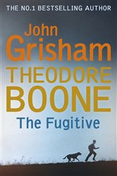 Book cover: Theodore Boone: The Fugitive, by John Grisham (preview)