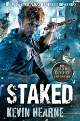Book cover: Staked (Book 8 of Iron Druid Chronicles) by Kevin Hearne (preview)