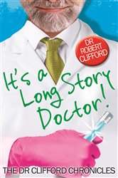 Book cover: It's A Long Story, Doctor!, by Robert Clifford (preview)