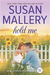 Book cover: Hold Me (Book 1 of Fool's Gold) by Susan Mallery (preview)