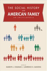 The Social History of the American Family: An Encyclopedia