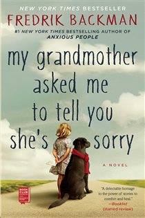 Book cover: My Grandmother Asked Me to Tell You She's Sorry, by Fredrik Backman (preview)