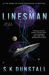 Book cover: Linesman (Book 1 of A Linesman Novel) by S. K. Dunstall (preview)