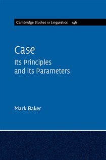 Book cover: Case (Book Series Number 146 of Cambridge Studies in Linguistics) by Mark Baker (preview)