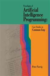 Book cover: Paradigms of Artificial Intelligence Programming, by Peter Norvig (preview)