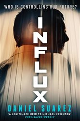 Book cover: Influx, by Daniel Suarez (preview)