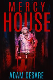 Book cover: Mercy House, by Adam Cesare (preview)