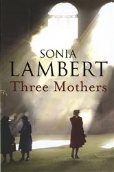 Book cover: Three Mothers, by Sonia Lambert (preview)