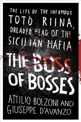 Book cover: The Boss of Bosses, by Attilio Bolzoni (preview)