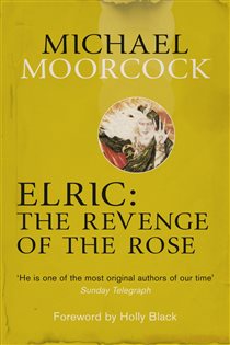Book cover: Elric: The Revenge of the Rose, by Michael Moorcock (preview)