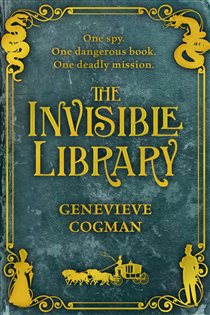 Book cover: The Invisible Library (Book 1 of The Invisible Library series) by Genevieve Cogman (preview)