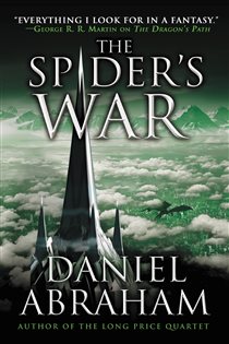 Book cover: The Spider's War (Book 5 of The Dagger and the Coin) by Daniel Abraham (preview)