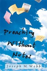 Book cover: Preaching Without Notes, by Joseph M. Webb (preview)