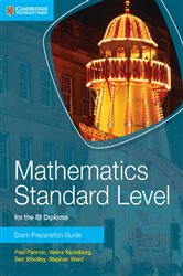 Book cover: Mathematics Standard Level for the IB Diploma, by Paul Fannon (preview)