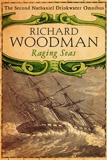 Book cover: Raging Seas: Nathaniel Drinkwater Omnibus 2 (Book 6 of Nathaniel Drinkwater Omnibus) by Richard Woodman (preview)