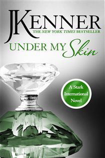 Book cover: Under My Skin: Stark International 3 (Book 3 of Stark International Series) by J. Kenner (preview)