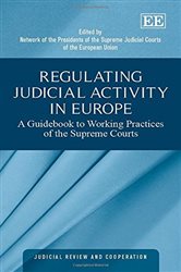 Regulating Judicial Activity in Europe: A Guidebook to Working Practices of the Supreme Courts