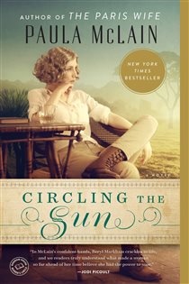 Book cover: Circling the Sun, by Paula McLain (preview)
