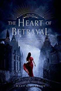 Book cover: The Heart of Betrayal (Book 2 of The Remnant Chronicles) by Mary E. Pearson (preview)
