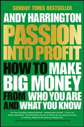 Book cover: Passion Into Profit, by Andy Harrington (preview)