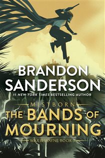 Book cover: The Bands of Mourning (Book 6 of The Mistborn Saga) by Brandon Sanderson (preview)
