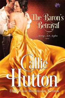 Book cover: The Baron's Betrayal (Book 4 of Marriage Mart Mayhem) by Callie Hutton (preview)