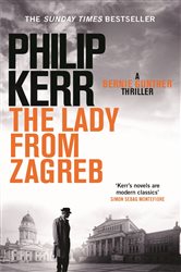 Book cover: The Lady From Zagreb (Book 10 of Bernie Gunther) by Philip Kerr (preview)