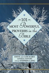 Book cover: 101 Most Powerful Proverbs in the Bible, by Steven Rabey (preview)