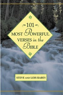 Book cover: 101 Most Powerful Verses in the Bible, by Steven Rabey (preview)