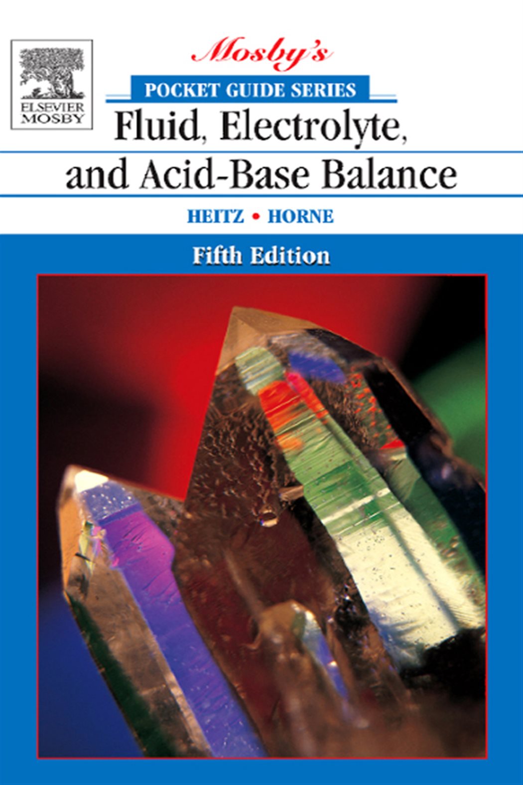 Electrolyte Reference Guide Pocket Guide to Fluid, Electrolyte, and Acid-Base Balance - E-Book