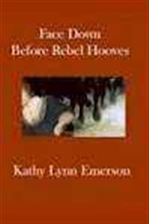 Book cover: Face Down Before Rebel Hooves, by Kathy Lynn Emerson (preview)