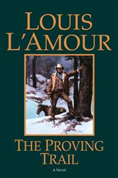 Book cover: The Proving Trail, by Louis L'Amour (preview)
