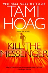 Book cover: Kill the Messenger, by Tami Hoag (preview)