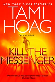 Book cover: Kill the Messenger, by Tami Hoag (preview)