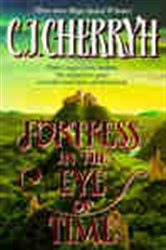 Book cover: Fortress in the Eye of Time (Book 1 of Fortress Series) by C. J. Cherryh (preview)