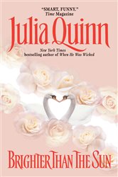 Book cover: Brighter Than the Sun, by Julia Quinn (preview)